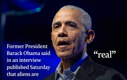 Barack Obama Says Aliens Are ‘Real,’ But They Aren’t Being Kept at Area 51